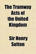 Produktbild: The Tramway Acts of the United Kingdom