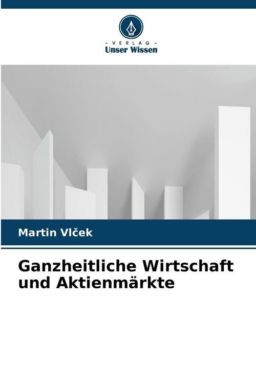 Produktbild: Ganzheitliche Wirtschaft und Aktienm&auml;rkte