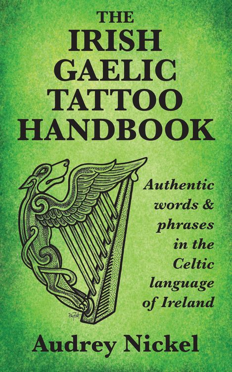 Produktbild: The Irish Gaelic Tattoo Handbook: Authentic Words and Phrases in the Celtic Language of Ireland