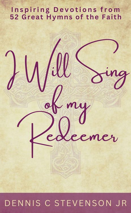 Produktbild: I Will Sing Of My Redeemer (Everyday Devotions, #1)