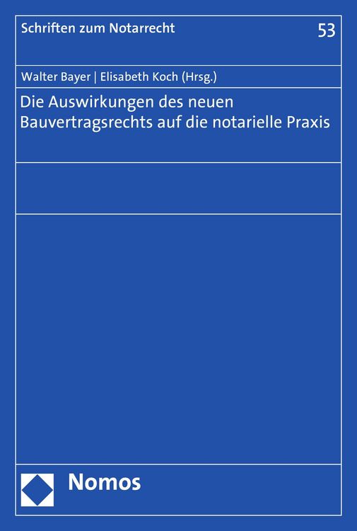 Produktbild: Die Auswirkungen des neuen Bauvertragsrechts auf die notarielle Praxis