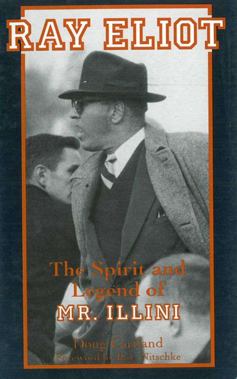 Produktbild: Ray Eliot: The Spirit and Legend of Mr. Illini