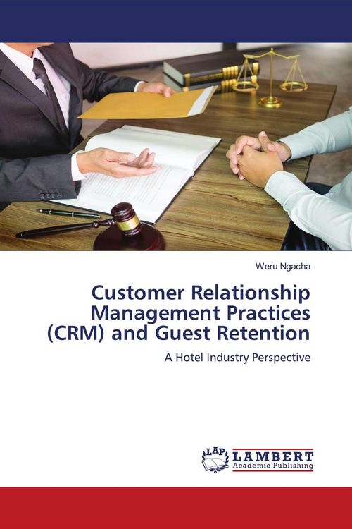 Produktbild: Customer Relationship Management Practices (CRM) and Guest Retention