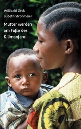 Produktbild: Mutter werden am Fu&szlig;e des Kilimanjaro