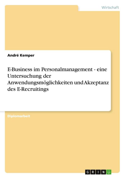 Produktbild: E-Business im Personalmanagement - eine Untersuchung der Anwendungsm&ouml;glichkeiten und Akzeptanz des E-Recruitings