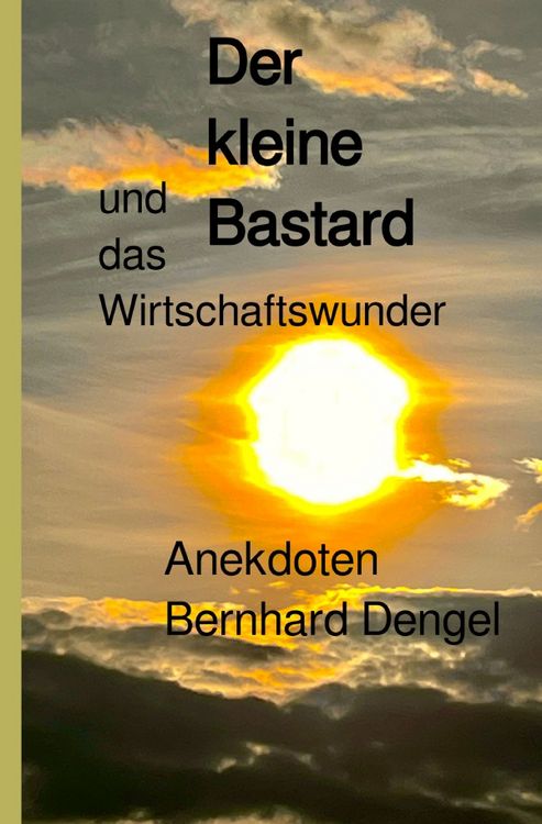 Produktbild: Der kleine Bastard und das Wirtschaftswunder