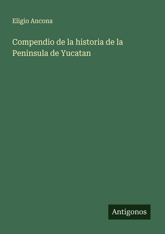 Produktbild: Compendio de la historia de la Peninsula de Yucatan