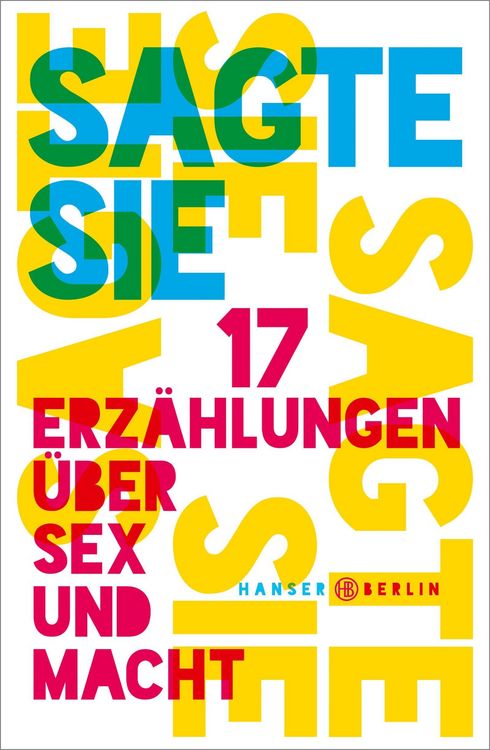 Produktbild: Sagte sie. 17 Erz&auml;hlungen &uuml;ber Sex und Macht