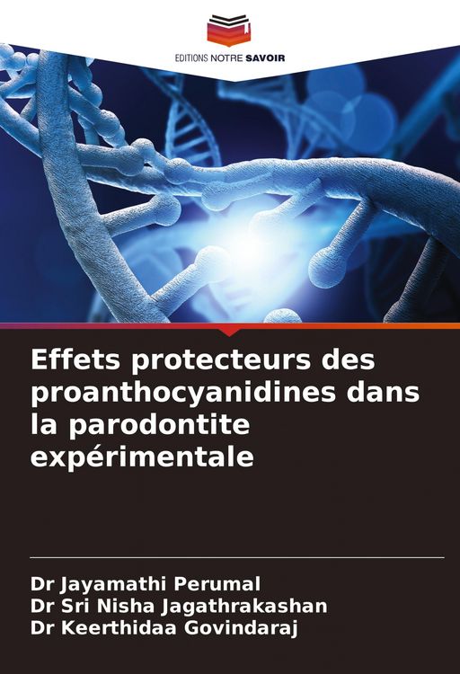 Produktbild: Effets protecteurs des proanthocyanidines dans la parodontite exp&eacute;rimentale