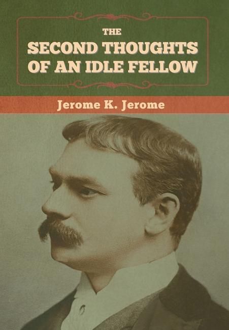 Produktbild: The Second Thoughts of an Idle Fellow