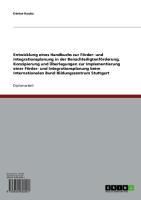Produktbild: Entwicklung eines Handbuchs zur F&ouml;rder- und Integrationsplanung in der Benachteiligtenf&ouml;rderung