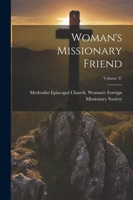 Produktbild: Woman's Missionary Friend; Volume 31