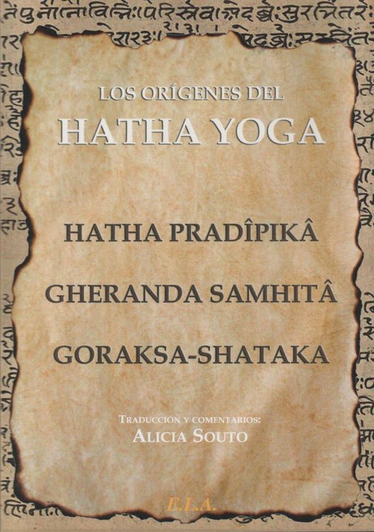 Produktbild: Los or&iacute;genes del Hatha Yoga : el Hatha Prad&icirc;pik&acirc;, el Gheranda Samhit&acirc; y el Goraksa-Shataka