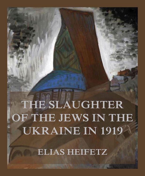Produktbild: The Slaughter of the Jews in the Ukraine in 1919