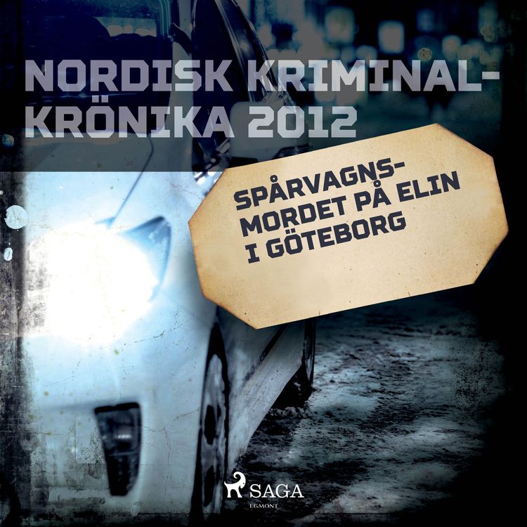 Produktbild: Sp&aring;rvagnsmordet p&aring; Elin i G&ouml;teborg
