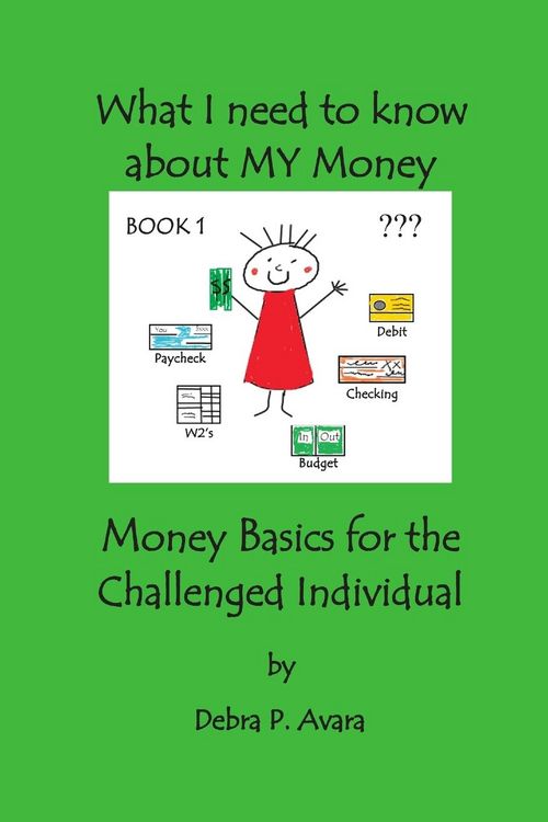 Produktbild: What I need to know about My Money, Money Basics for the Challenged Individual Book 1