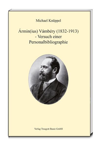 Produktbild: &Aacute;rmin(ius) V&aacute;mb&eacute;ry (1832-1913) - Versuch einer Personalbibliographie