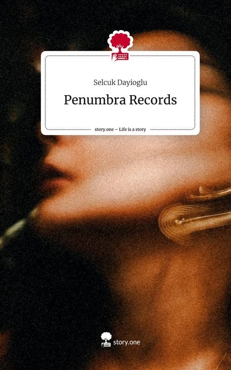 Produktbild: Dayioglu, S: Penumbra Records. Life is a Story - story.one
