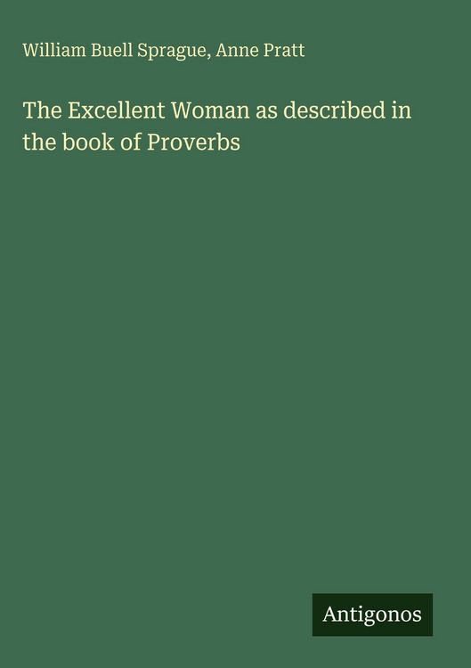Produktbild: The Excellent Woman as described in the book of Proverbs
