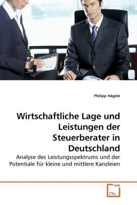 Produktbild: H&auml;gele, P: Wirtschaftliche Lage und Leistungen der Steuerber