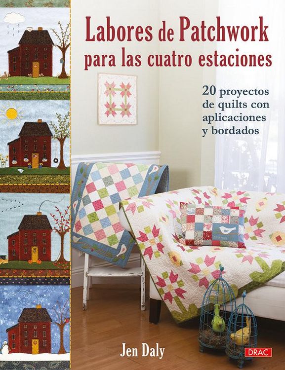 Produktbild: Labores de patchwork para las cuatro estaciones : 20 proyectos de quilts con aplicaciones y bordados