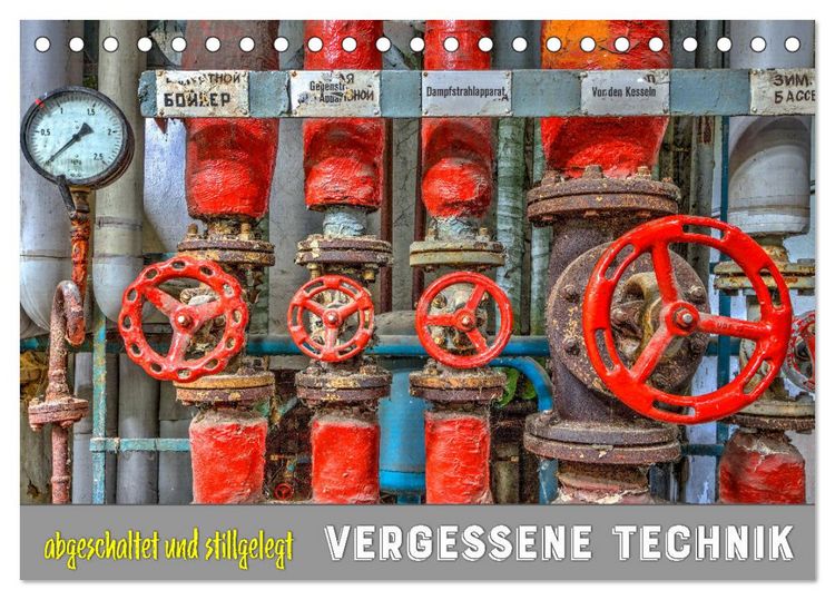 Produktbild: Vergessene Technik - abgeschaltet und stillgelegt (Tischkalender 2026 DIN A5 quer), CALVENDO Monatskalender