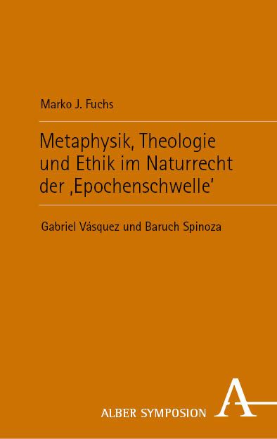 Produktbild: Metaphysik, Theologie und Ethik im Naturrecht der &sbquo;Epochenschwelle&lsquo;