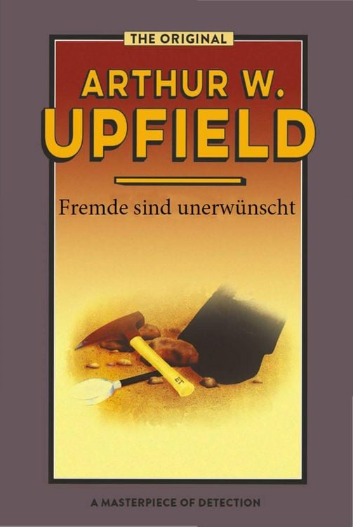 Bild vom Artikel Fremde sind unerwünscht vom Autor Arthur W. Upfield