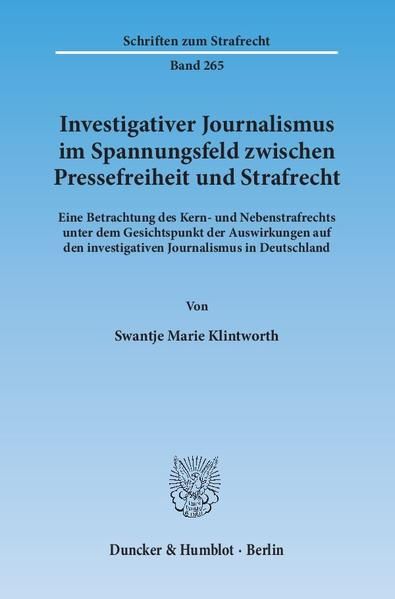 Produktbild: Investigativer Journalismus im Spannungsfeld zwischen Pressefreiheit und Strafrecht.