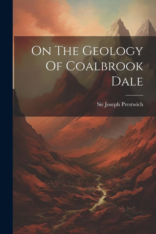 Produktbild: On The Geology Of Coalbrook Dale