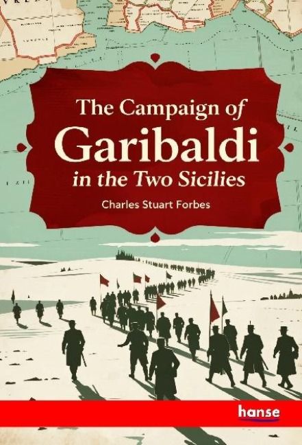Produktbild: The Campaign of Garibaldi in the Two Sicilies