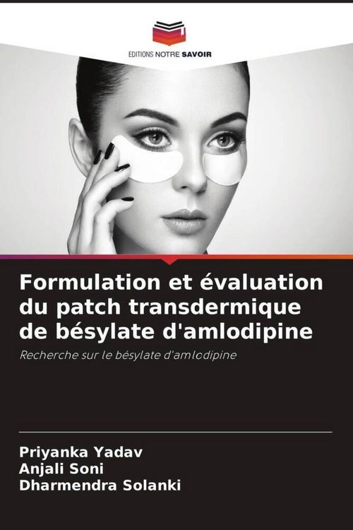 Produktbild: Formulation et &eacute;valuation du patch transdermique de b&eacute;sylate d'amlodipine
