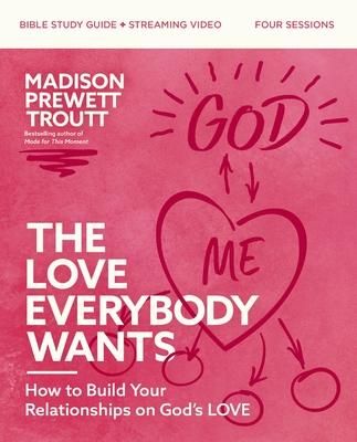 Produktbild: The Love Everybody Wants Bible Study Guide Plus Streaming Video