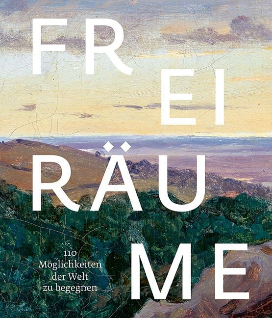 Produktbild: Freir&auml;ume. 110 M&ouml;glichkeiten, der Welt zu begegnen