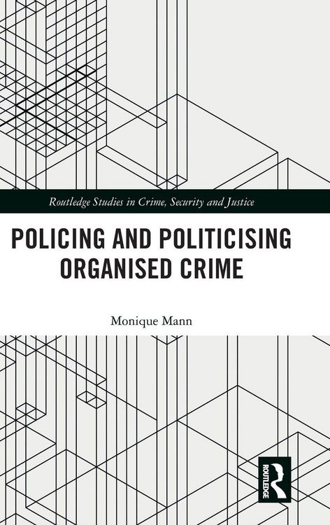 Produktbild: Politicising and Policing Organised Crime