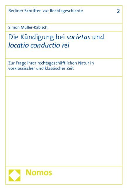Produktbild: Die K&uuml;ndigung bei societas und locatio conductio rei