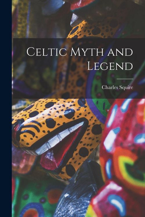 Produktbild: Celtic Myth and Legend