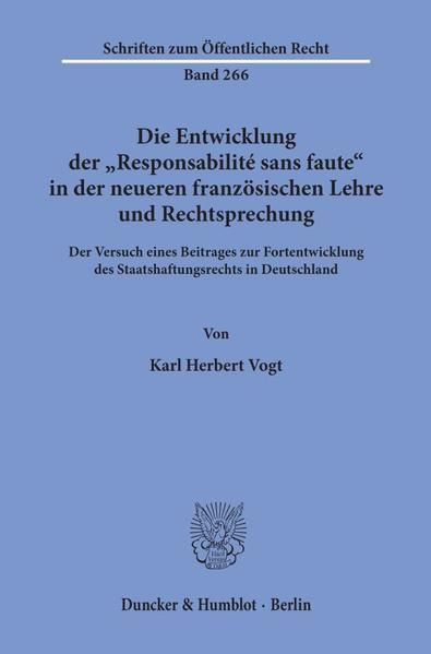 Produktbild: Die Entwicklung der "Responsabilit&eacute; sans faute" in der neueren franz&ouml;sischen Lehre und Rechtsprechung.