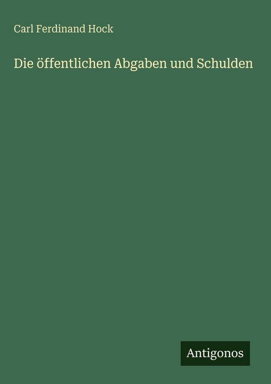 Produktbild: Die &ouml;ffentlichen Abgaben und Schulden