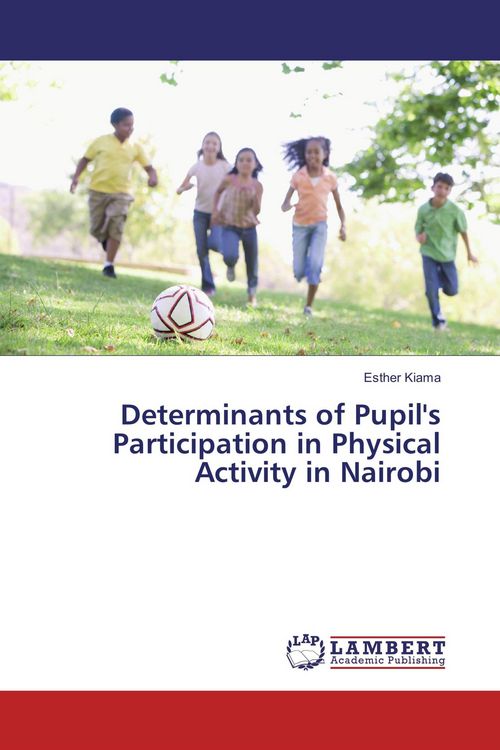 Produktbild: Determinants of Pupil's Participation in Physical Activity in Nairobi
