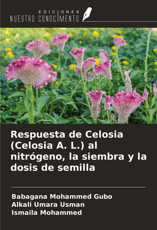 Produktbild: Respuesta de Celosia (Celosia A. L.) al nitr&oacute;geno, la siembra y la dosis de semilla