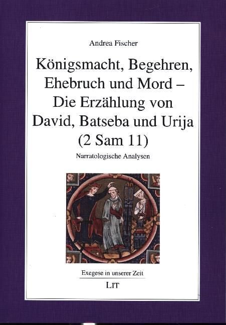 Produktbild: Fischer, A: K&ouml;nigsmacht, Begehren, Ehebruch und Mord