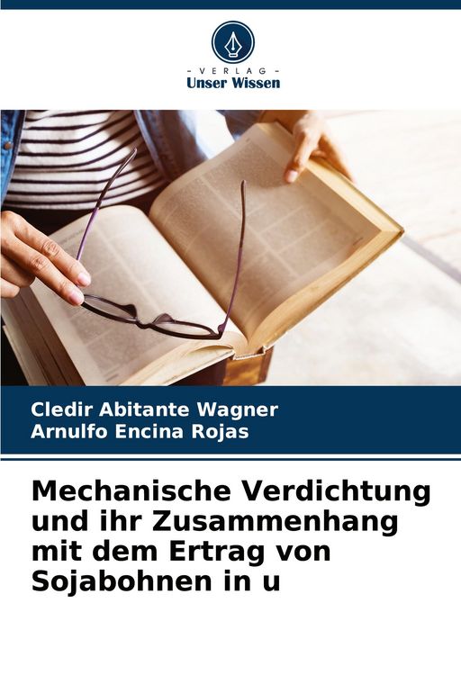 Produktbild: Mechanische Verdichtung und ihr Zusammenhang mit dem Ertrag von Sojabohnen in u