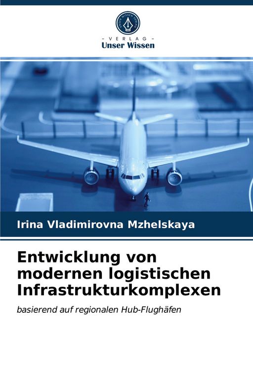 Produktbild: Entwicklung von modernen logistischen Infrastrukturkomplexen