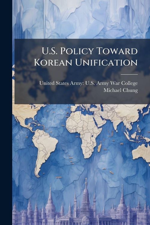 Produktbild: U.S. Policy Toward Korean Unification
