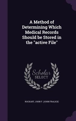 Produktbild: A Method of Determining Which Medical Records Should be Stored in the "active File"