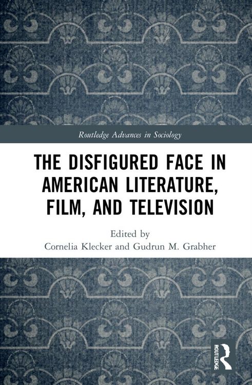 Produktbild: The Disfigured Face in American Literature, Film, and Television