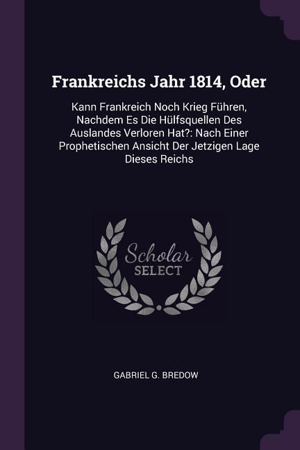 Produktbild: Frankreichs Jahr 1814, Oder