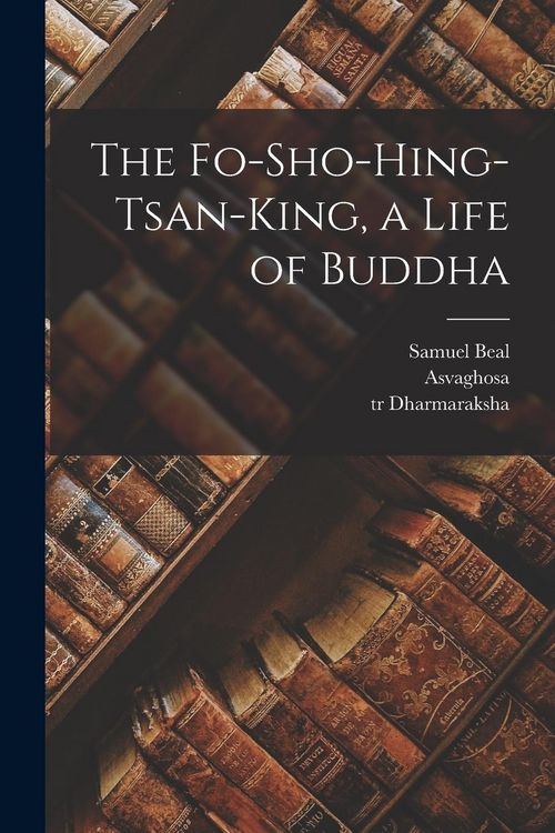 Produktbild: The Fo-sho-hing-tsan-king, a Life of Buddha