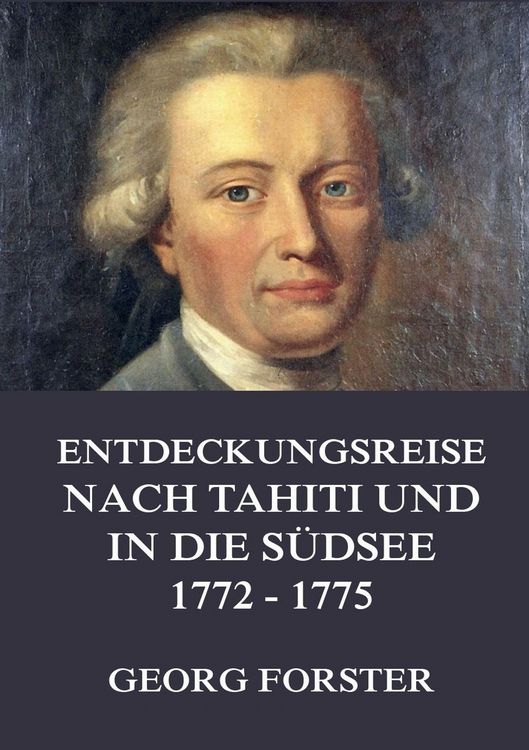 Produktbild: Entdeckungsreise nach Tahiti und in die S&uuml;dsee 1772 - 1775